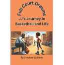 Stephen Quillens Full Court Dreams is a Beacon of Hope and Inspiration for Young Athletes