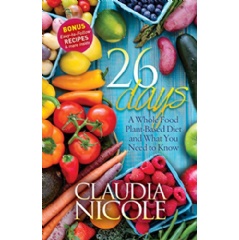 Author, Claudia Nicole, promotes a plant-based diet for a healthier lifestyle, with her book 26 Days.