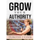 Grow Your Authority an International Best-Selling Book is Free for One More Day (Until 4/19/2024)