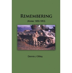 Remembering (Korea: 19501953)
Written by Dennis Ottley