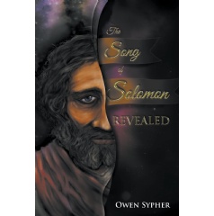 Song of Solomon Revealed
Written by Owen Sypher
