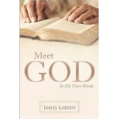 Meet God: In His Own Words
Written by James Larsen
