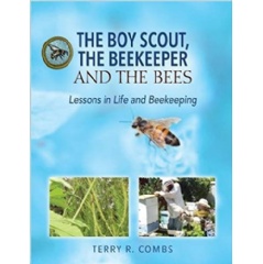 The Boy Scout, the Beekeeper and the Bees: Lessons in Life and Beekeeping