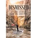 Dismissed: Lessons Learned from Sin Addiction by Mike Farrell will be displayed at the 2024 L.A. Times Festival of Books