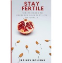 Bailey Rollins Holistic Health Guide Stay Fertile Will Be Displayed at the 2024 L.A. Times Festival of Books