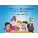 Dr. Leanna Hale-Balls We Ate Dinner at Grandma and Grandpas House to be displayed at the 2024 L.A. Times Festival of Books