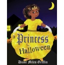 A Princess for Halloween by Diane Miles Griffin: A Whimsical Adventure for All Ages