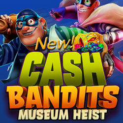 Fair Go 300% and 50 Free Spins Cash Bandits Bonus