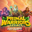 Everygame Casino Giving 50 Free Spins on Primal Warriors Legacy,a Savage New Game with Oversized Symbols and Four Jackpots