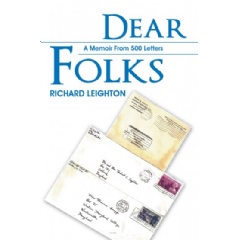 Dear Folks: A Memoir from 500 Letters 
Written by Richard Leighton
