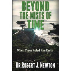 Beyond the Mists of Time
When Trees Ruled the Earth and the State of Balance and Euphoria that Ensued There From 
Written by Robert J. Newton, JD, ND
