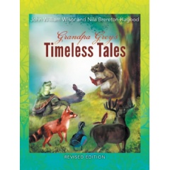 Grandpa Greys Timeless Tales
by John William Wisor andNila Brereton Hagood