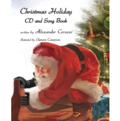 Christmas Holiday 
CD and Song Book
by Alexander Ceruzzi
