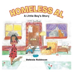 Homeless Al: A Little Boys Story
by Delesia Robinson
