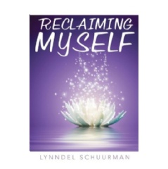 Reclaiming Myself
by Lynndel Schuurman