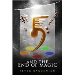 5 and the End of Magic by Peter Kargenian