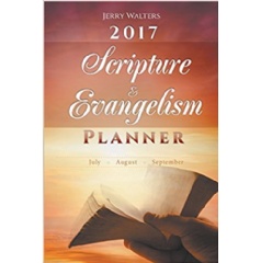 2017 Scripture & Evangelism Planner by Jerry Walters