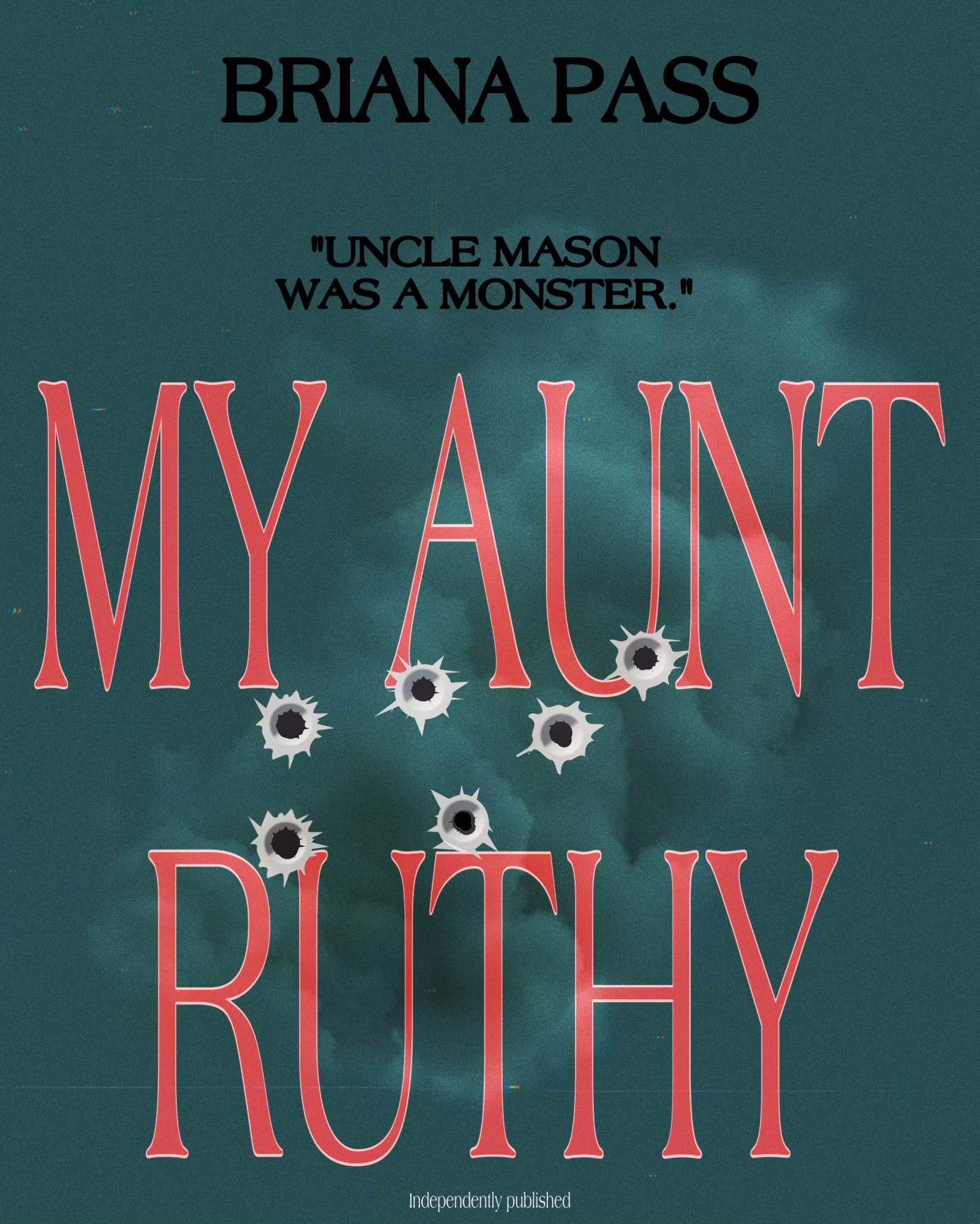 My Aunt Ruthy” by Briana Pass Tells a Dark Story of Child Abuse and  Revenge” | WebWire