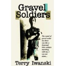 Terry Iwanskis Gravel Soldiers Will Be Presented at the 2024 Los Angeles Times Festival of Books