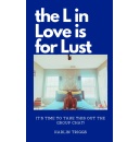 The L in Love is for Lust by Karlin Triggs Will Be Displayed at the 2024 LA Times Festival of Books
