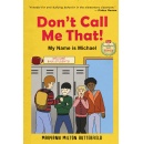MaryAnn Milton Butterfields Award-Winning Childrens Book Dont Call Me That! Will Be Displayed at the 2024 L.A. Times Festival of Books