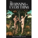 Dean R. Eyerly reveals more about the history of the Bible in his new book, The Beginning of Everything