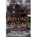 Peter A. Moscovitas Compelling Historical Fiction Beyond All Doubt Will Be Exhibited at the 2024 Frankfurt Book Fair