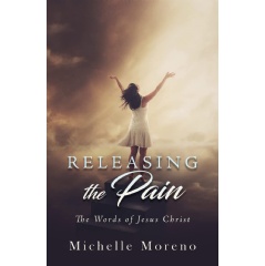 Releasing the Pain: The Words of Jesus Christ by Michelle Moreno Will Be Exhibited at the 2024 Frankfurt Book Fair