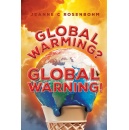 Jeanne C. Rosenbohms Global Warming? Global Warning! Urges Readers to Take Action Against Climate Change