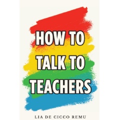 How to Talk to Teachers