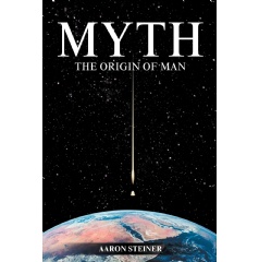 Myth: The Origin of Man by Aaron Steiner