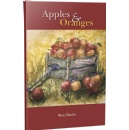 Apples & Oranges: Assorted and Timeless Biblical Events Retold by Writer and Poet, Ron Martin
