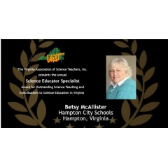 Betsy McAllister was presented with the Virginia Association of Science Teachers Science Educator Specialist Award at the November 2024 VAST Conference.
VAST