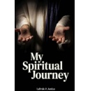 Laprele Jordan’s “My Spiritual Journey” explores faith, truth and the last days