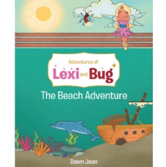 Dawn Jean Releases Adventures of Lexi and Bug: The Beach Adventure