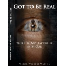 Wilbert Watson Presents Got to Be Real: There is No Faking it with God