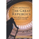 Walter Signorellis Rome and America: The Great Republics Wisdoms from the Past to Safeguard the Future