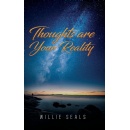 Willie Seals Presents Thoughts Are Your Reality