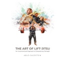 New book “Art of Lift-Jitsu: An Unconventional Approach to Exceptional Strength” available for free download for 5 days (08/27/24-08/31/24)