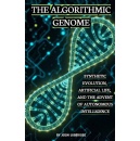 Fortis Novum Mundum Announces Groundbreaking New Book: The Algorithmic Genome: Synthetic Evolution, Artificial Life and the Advent of Autonomous Intelligence