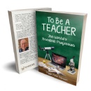 To Be A Teacher by Viggo Pete Hansen Explores the Critical Role of Educators in Shaping the Future