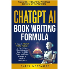 ChatGPT AI Book Writing Formula by Caryl Westmore