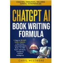 New Bestseller ChatGPT AI Book Writing Formula Hits #1 in Amazon: 9 Steps to prompt, write, publish Your Nonfiction Book